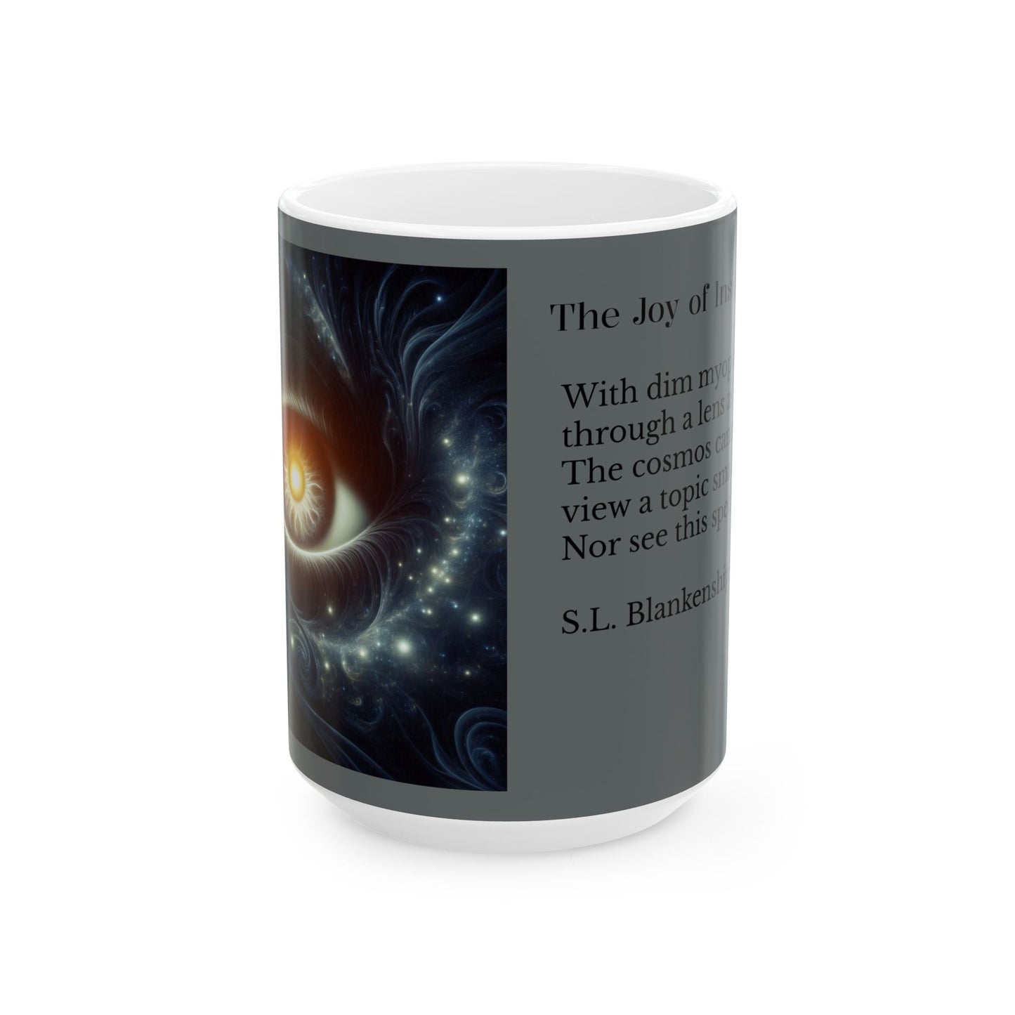 Cosmic Inspiration-"The joy of insignificance" A poem of cosmic of disconcern- Ceramic Mug - 11oz & 15oz