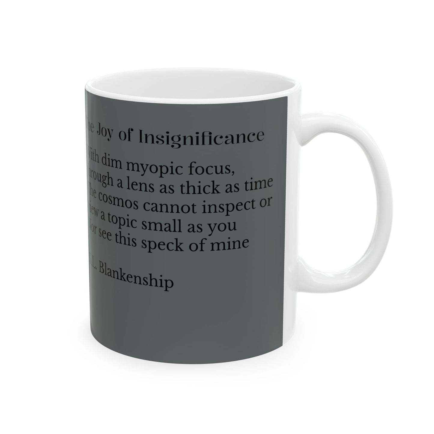 Cosmic Inspiration-"The joy of insignificance" A poem of cosmic of disconcern- Ceramic Mug - 11oz & 15oz