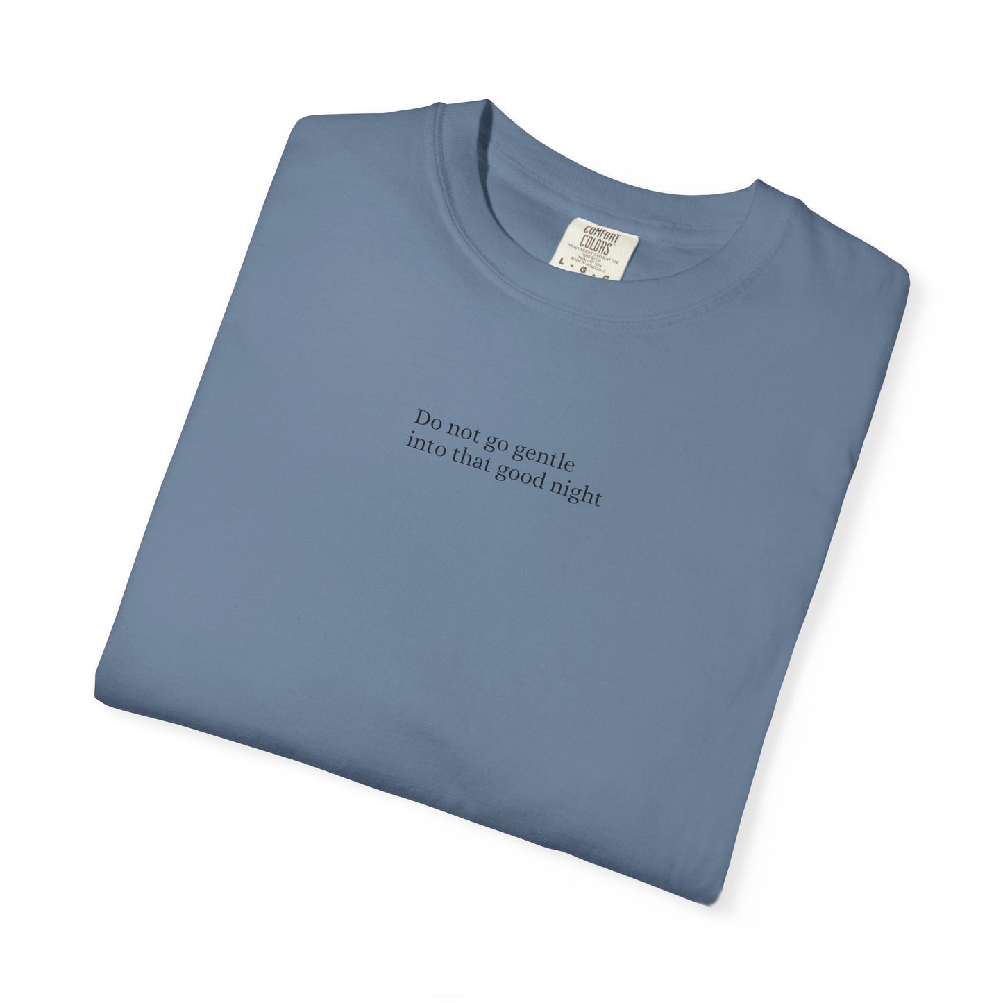 Dylan Thomas Unisex Garment-Dyed T-Shirt - "Rage Against the Dying Light"