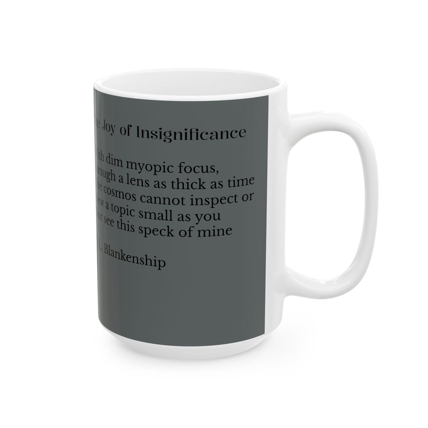 Cosmic Inspiration-"The joy of insignificance" A poem of cosmic of disconcern- Ceramic Mug - 11oz & 15oz