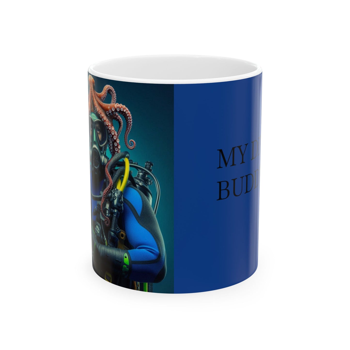 My dive buddy- Ceramic Mug – Unique Gift for divers, , Ocean Lovers, Home Decor