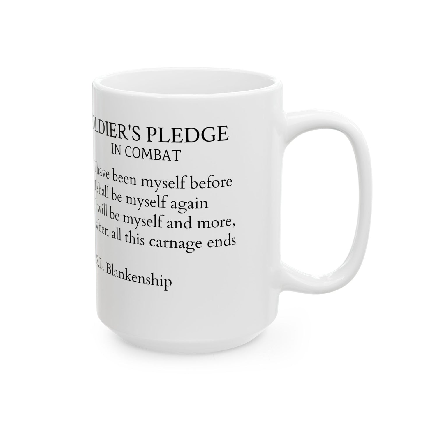 Soldier's only Mug - Heartfelt Gift for Veterans, Motivational Coffee Cup, Perfect for Memorials, Military Love, Home Decor