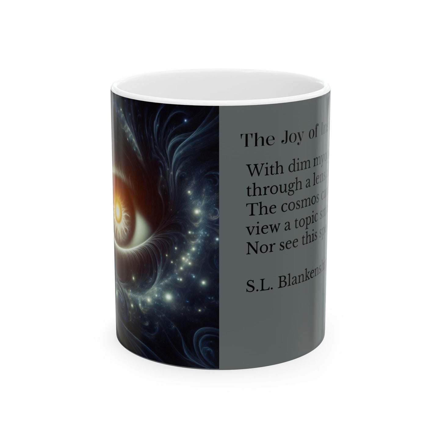 Cosmic Inspiration-"The joy of insignificance" A poem of cosmic of disconcern- Ceramic Mug - 11oz & 15oz